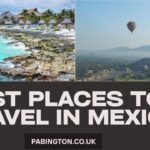 Best Places To Travel In Mexico